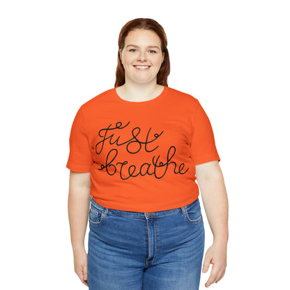 Just Breathe T-Shirt