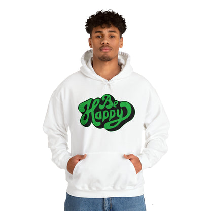 Be happy Hoodie