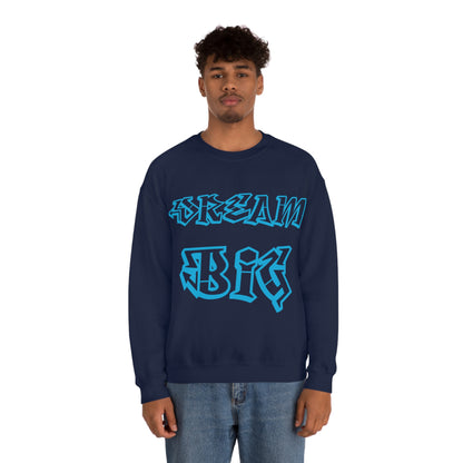 Dream Big Crewneck Sweatshirt