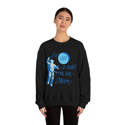 Got a ticket to the moon Crewneck Sweatshirt