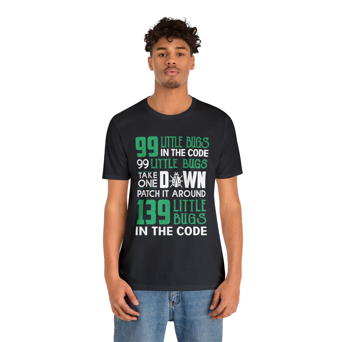 99 Little bugs in the code T-Shirt