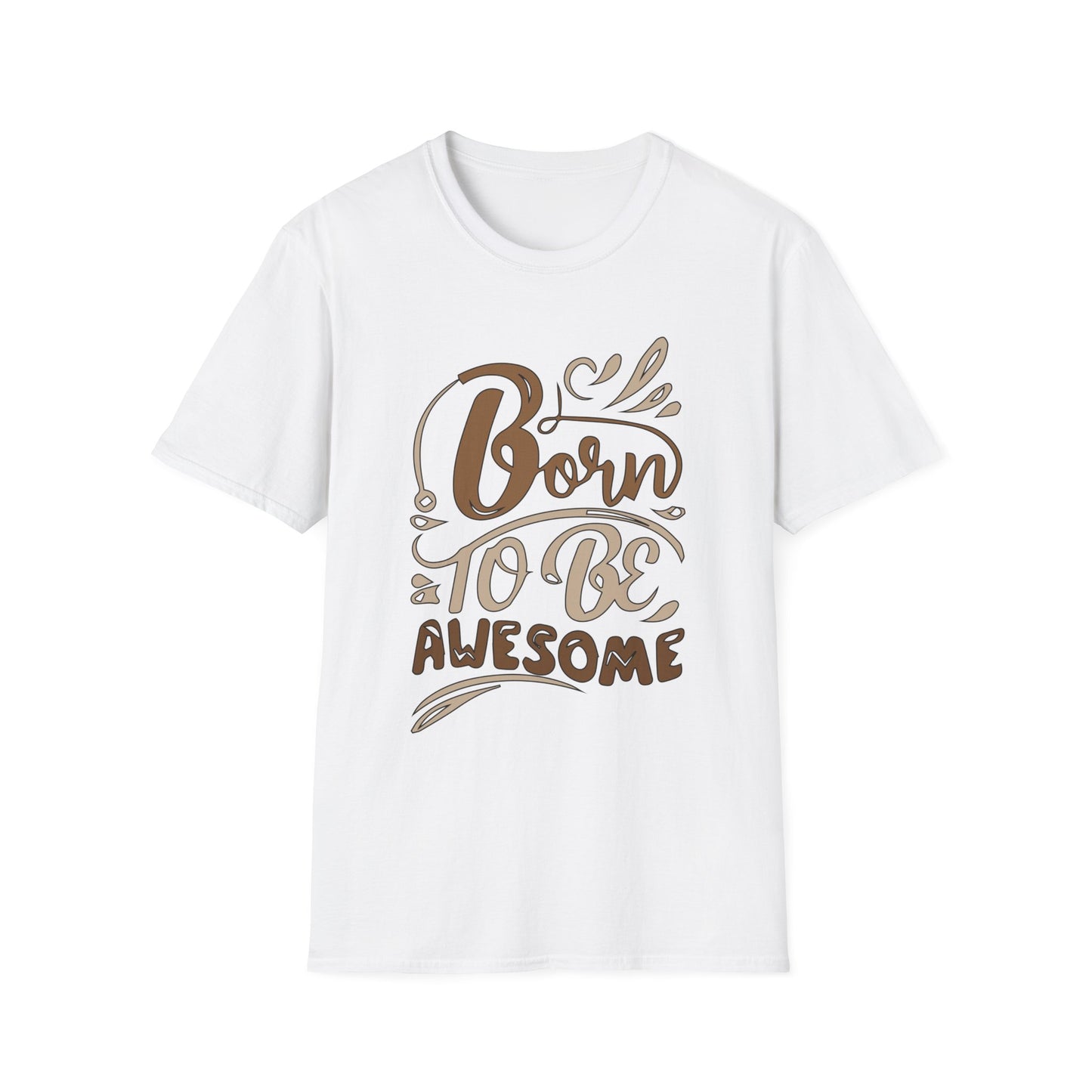 Born to be awesome T-Shirt