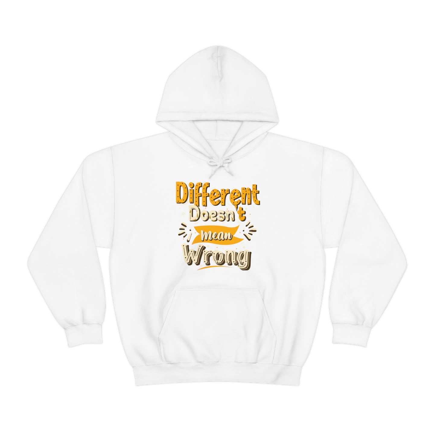 Different Doesn't Mean Wrong Hoodie