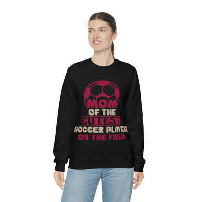 Mom of cutest soccer player Crewneck Sweatshirt