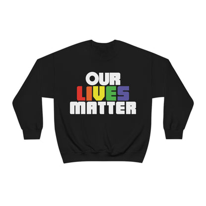 Our lives matter Crewneck Sweatshirt