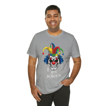 I got jokes T-Shirt