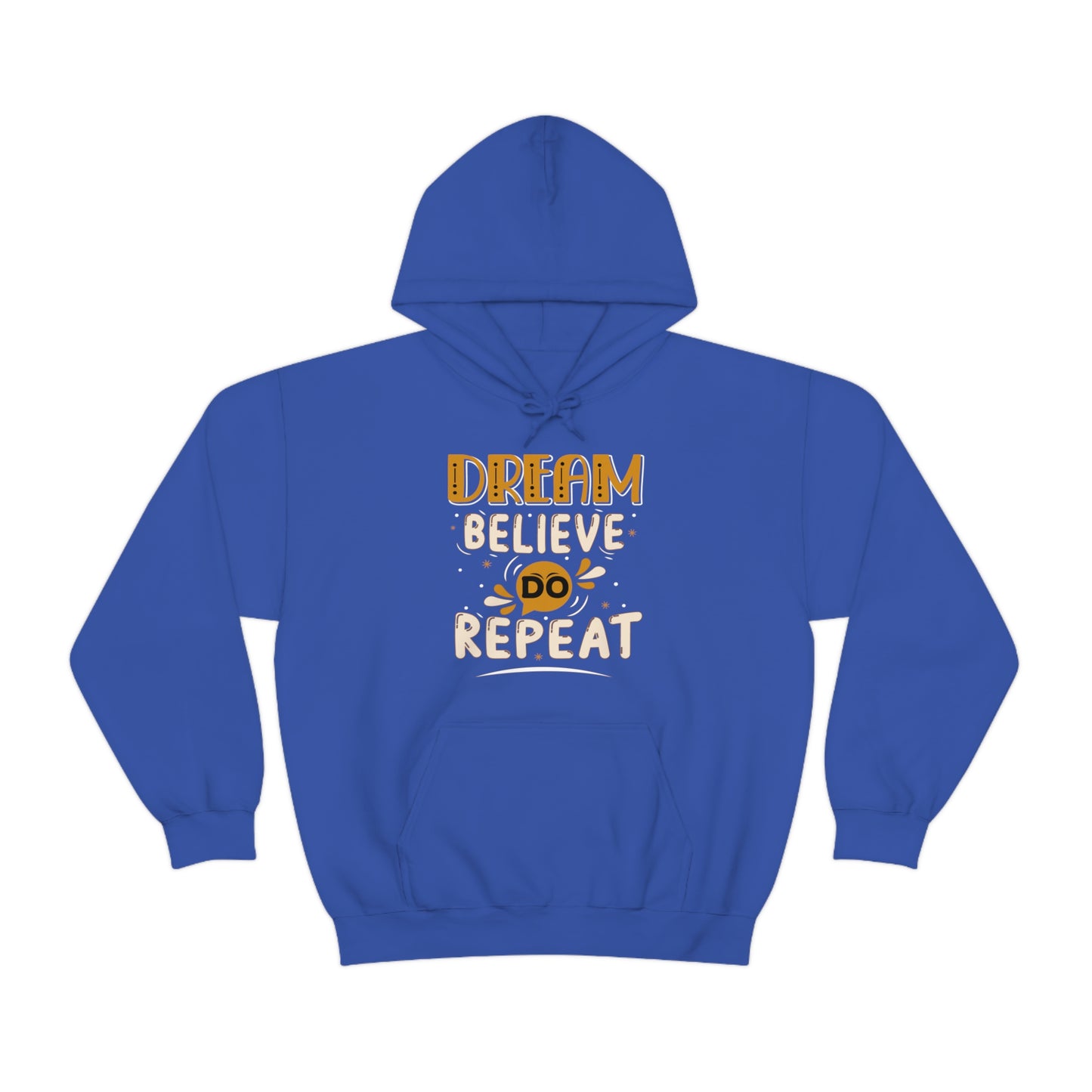 Dream Believe Do Repeat Hoodie