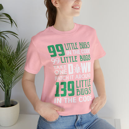 99 Little bugs in the code T-Shirt