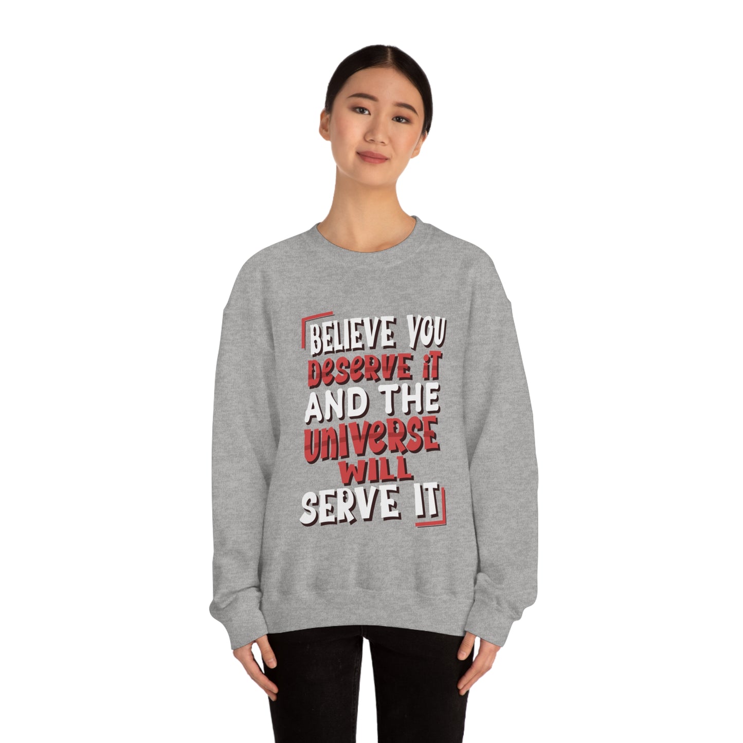 Believe You Deserve it Crewneck Sweatshirt