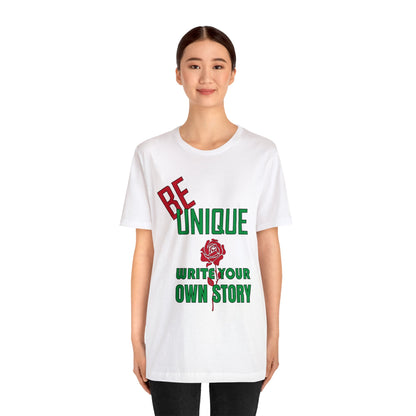 Be unique and write your story T-Shirt