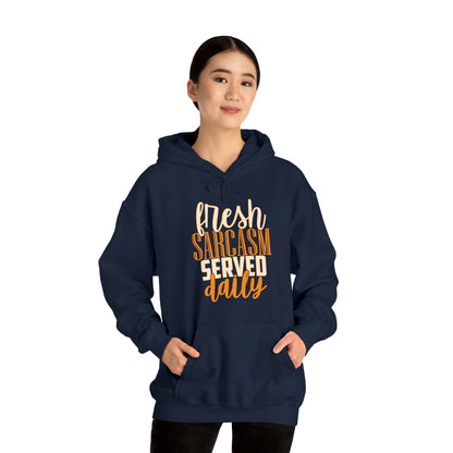 Fresh Sarcasm Served Daily Hoodie