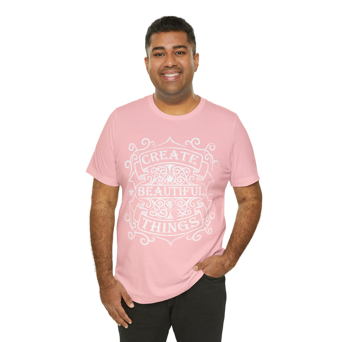 Create Beautiful Thing T-Shirt