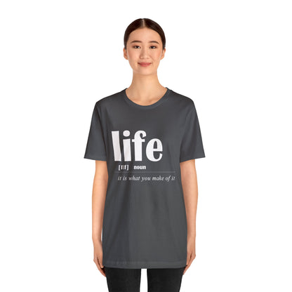 Life definition T-Shirt