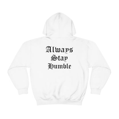 Always Stay Humble Hoodie