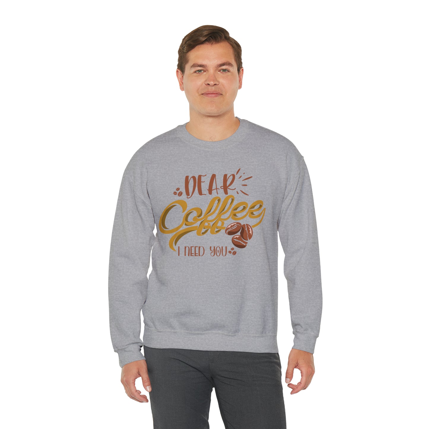 Dear Coffee I Need You Crewneck Sweatshirt