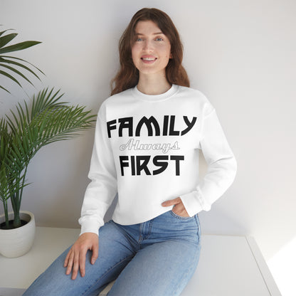 Family-Always-First Crewneck Sweatshirt