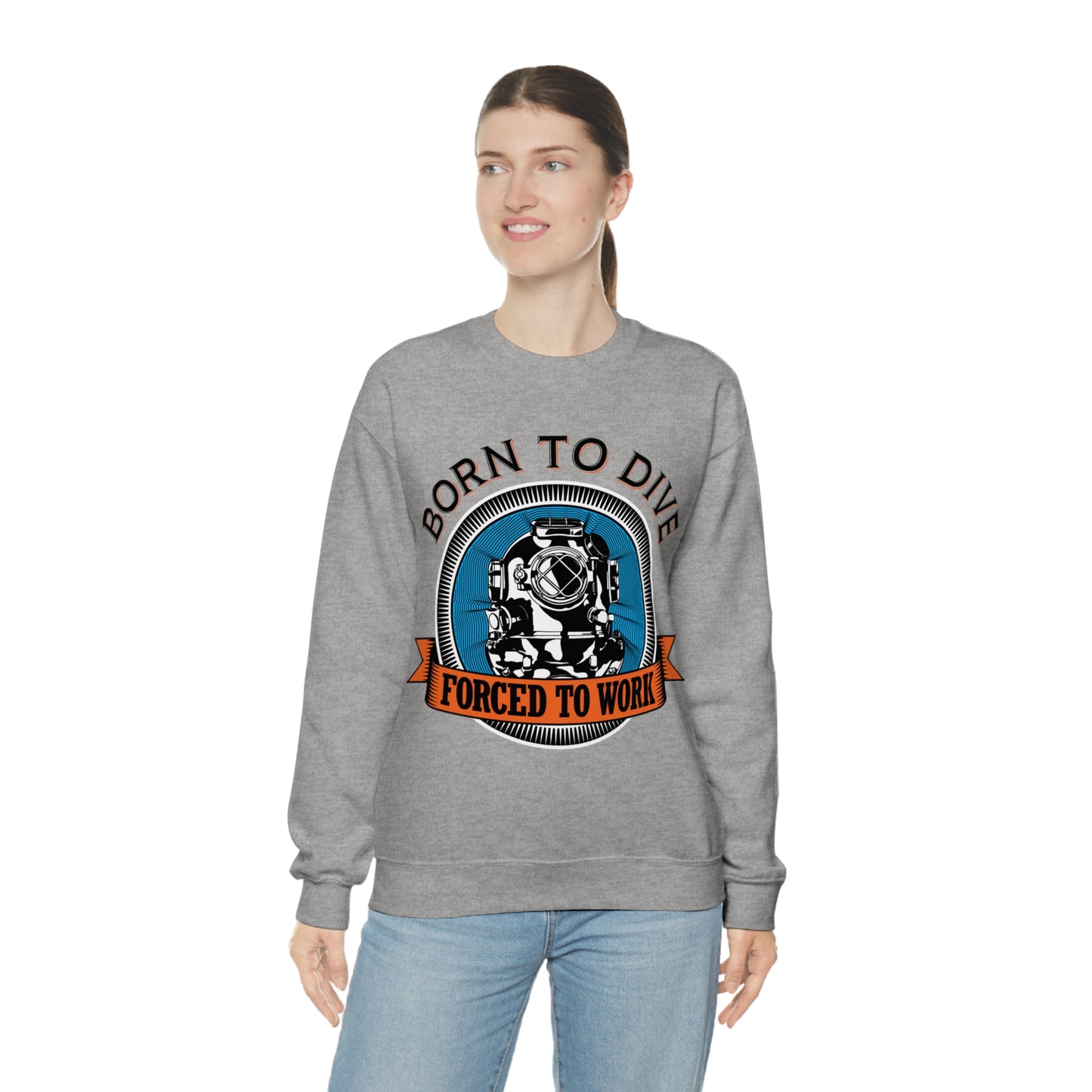 Born to dive force to work Crewneck Sweatshirt