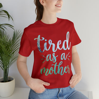 tired as a mother update T-Shirt