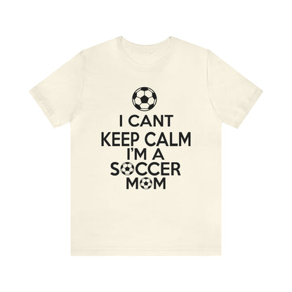 I can't keep calm I'm a soccer mom T-Shirt