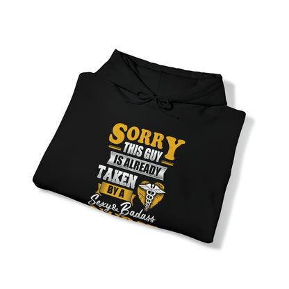 Sorry I'm taken by a bad ass nurse Hoodie