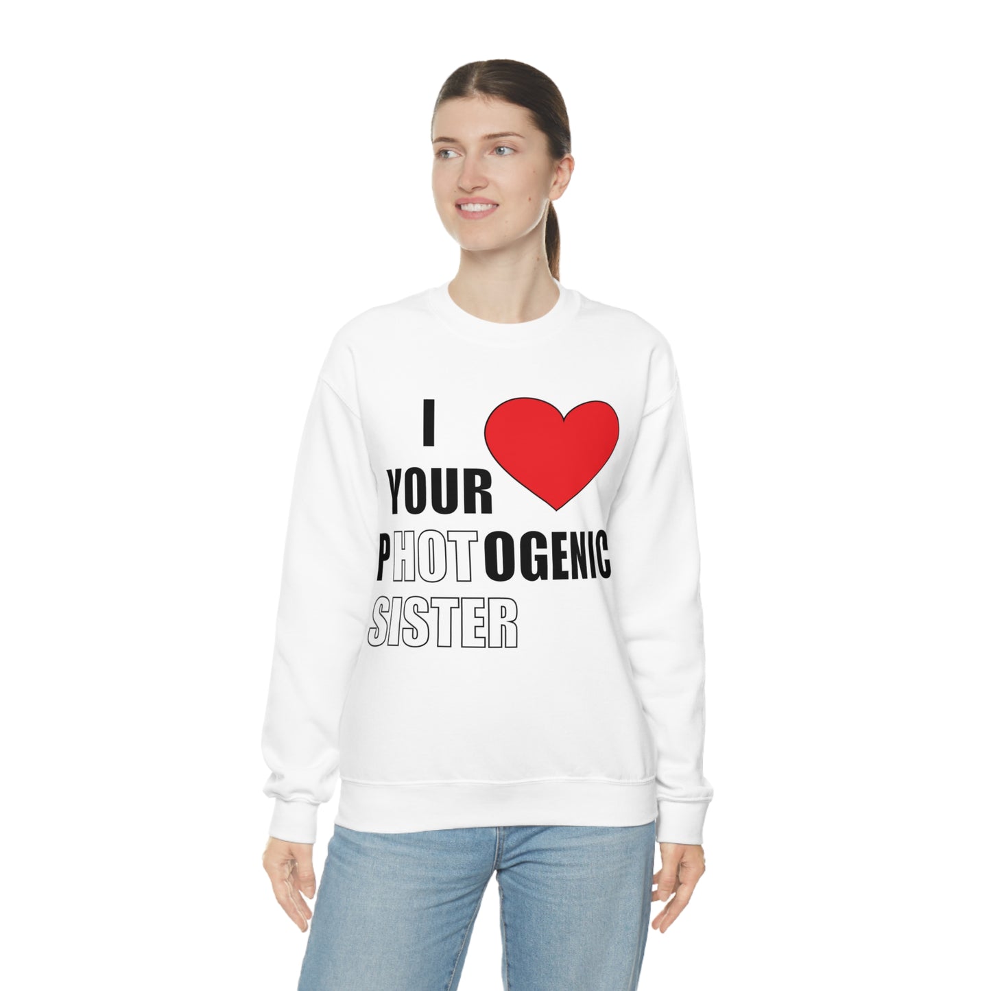 I love your pHOTogenic sister Crewneck Sweatshirt