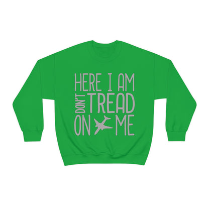 HERE I AM DON'T TREAD ON ME Crewneck Sweatshirt