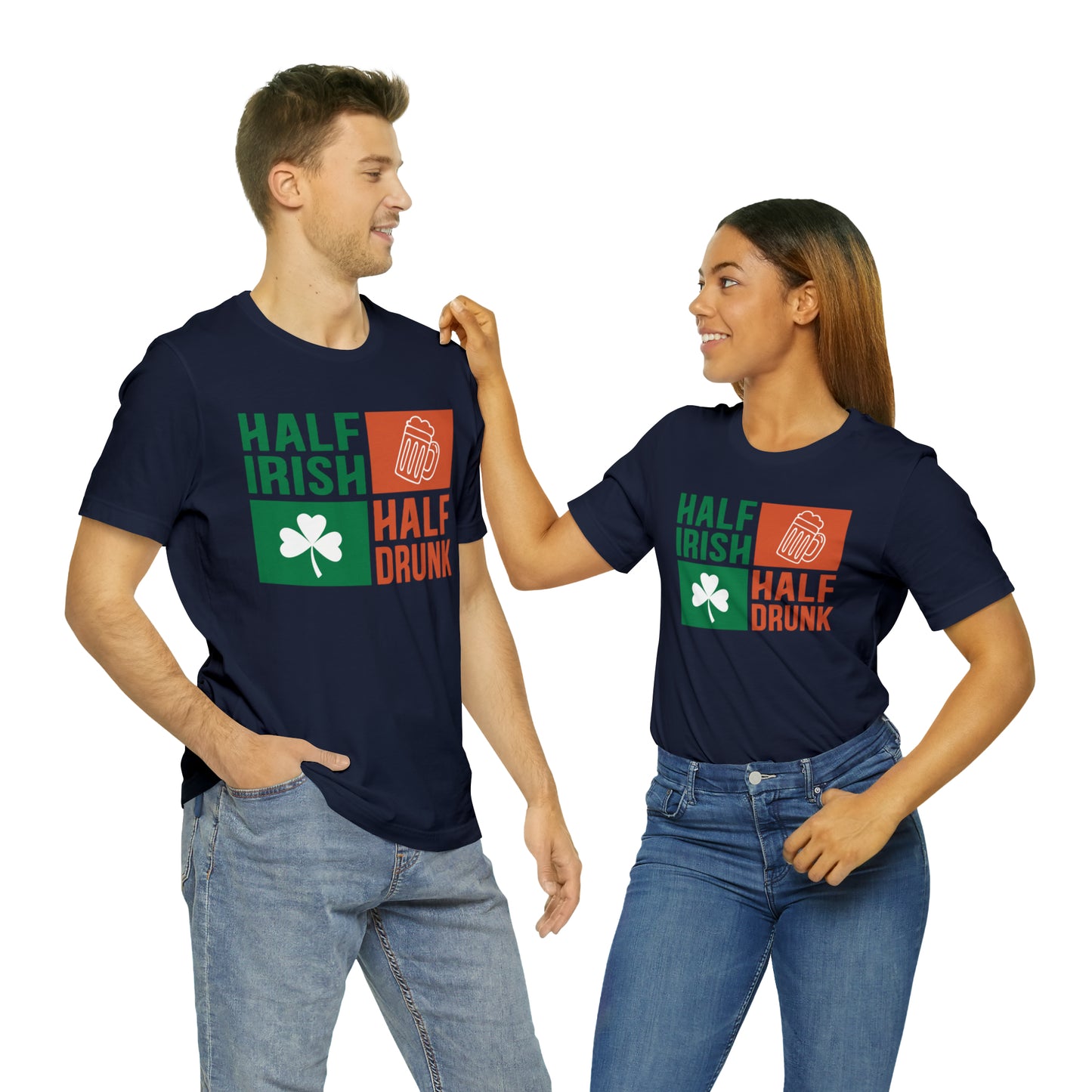 Half Irish half drunk T-Shirt