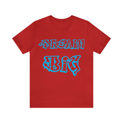 Dream Big T-Shirt