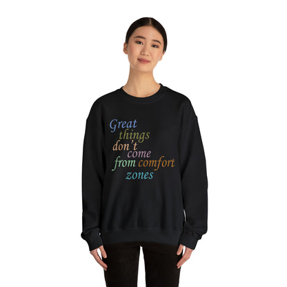 Great things don't come from comfort zone Crewneck Sweatshirt