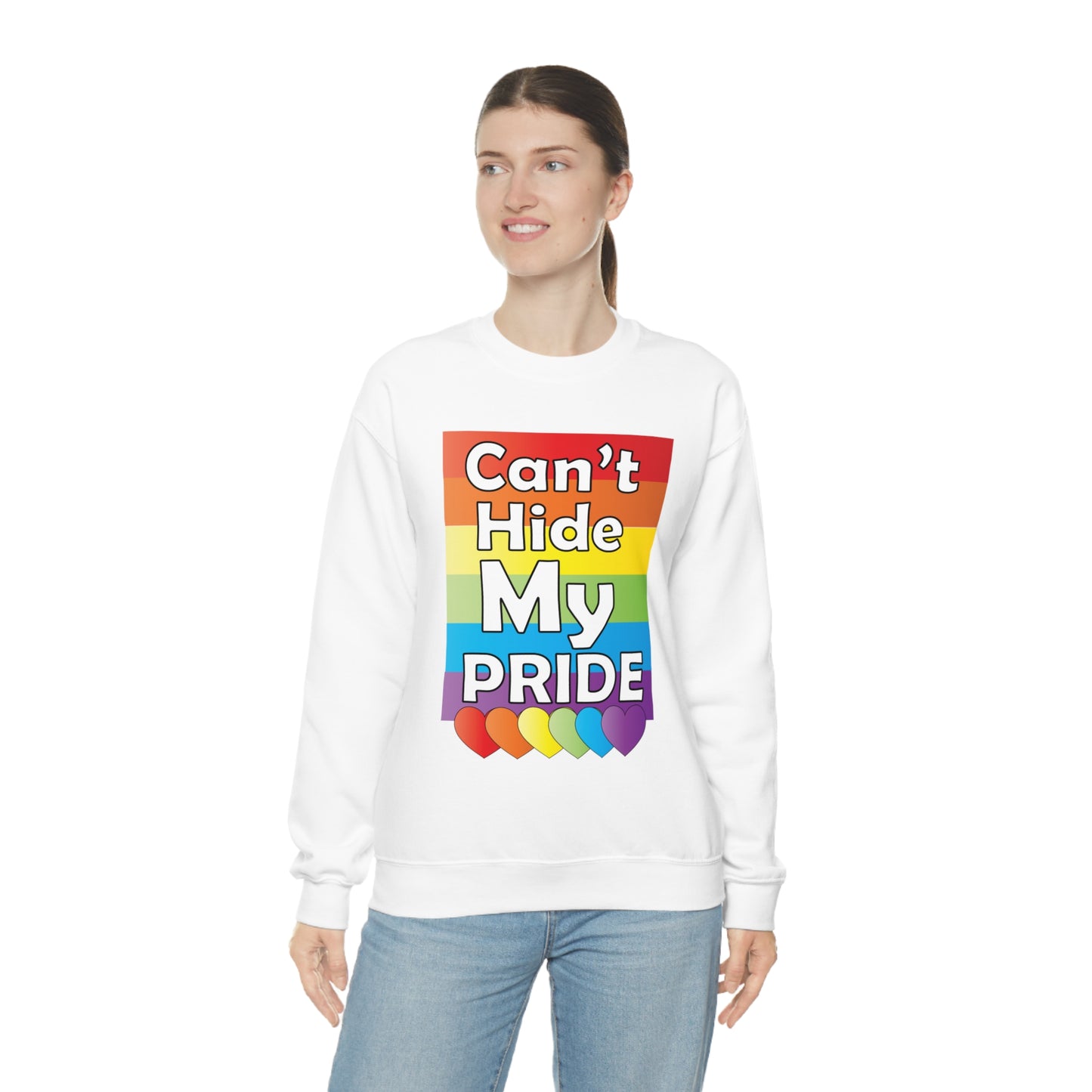 Can't hide my PRIDE Crewneck Sweatshirt