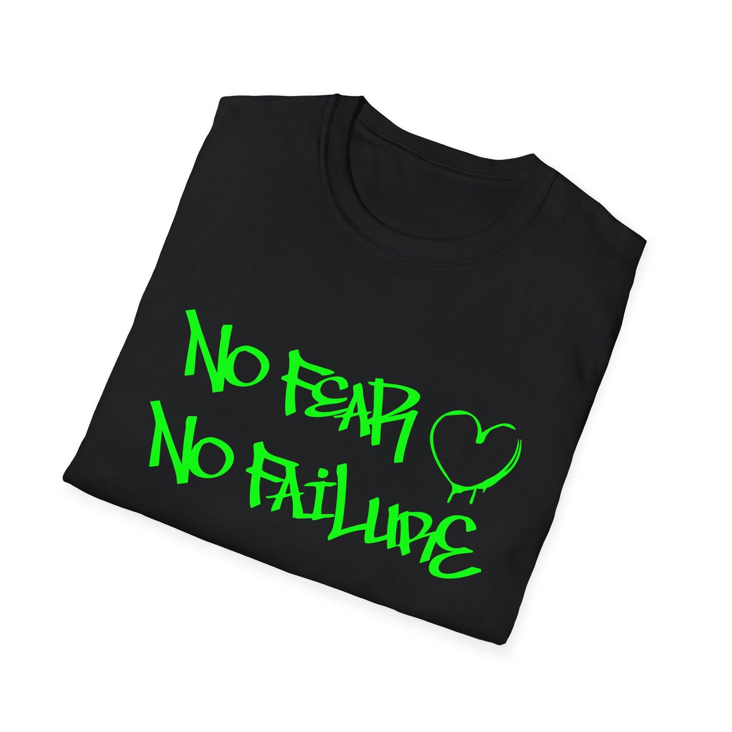 No fear no failure T-Shirt