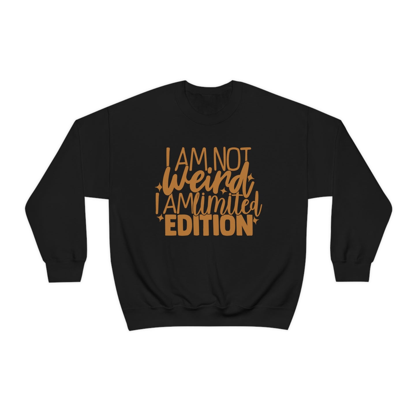 I Am Not Weird I Am Limited Edition Crewneck Sweatshirt