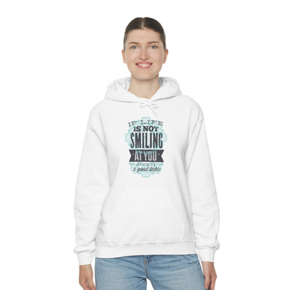 If Life Is Not Smiling At You Give It A Good Tickle Hoodie