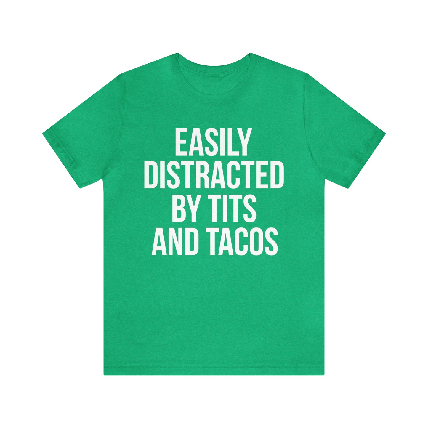 Easily distracted by tacos T-Shirt