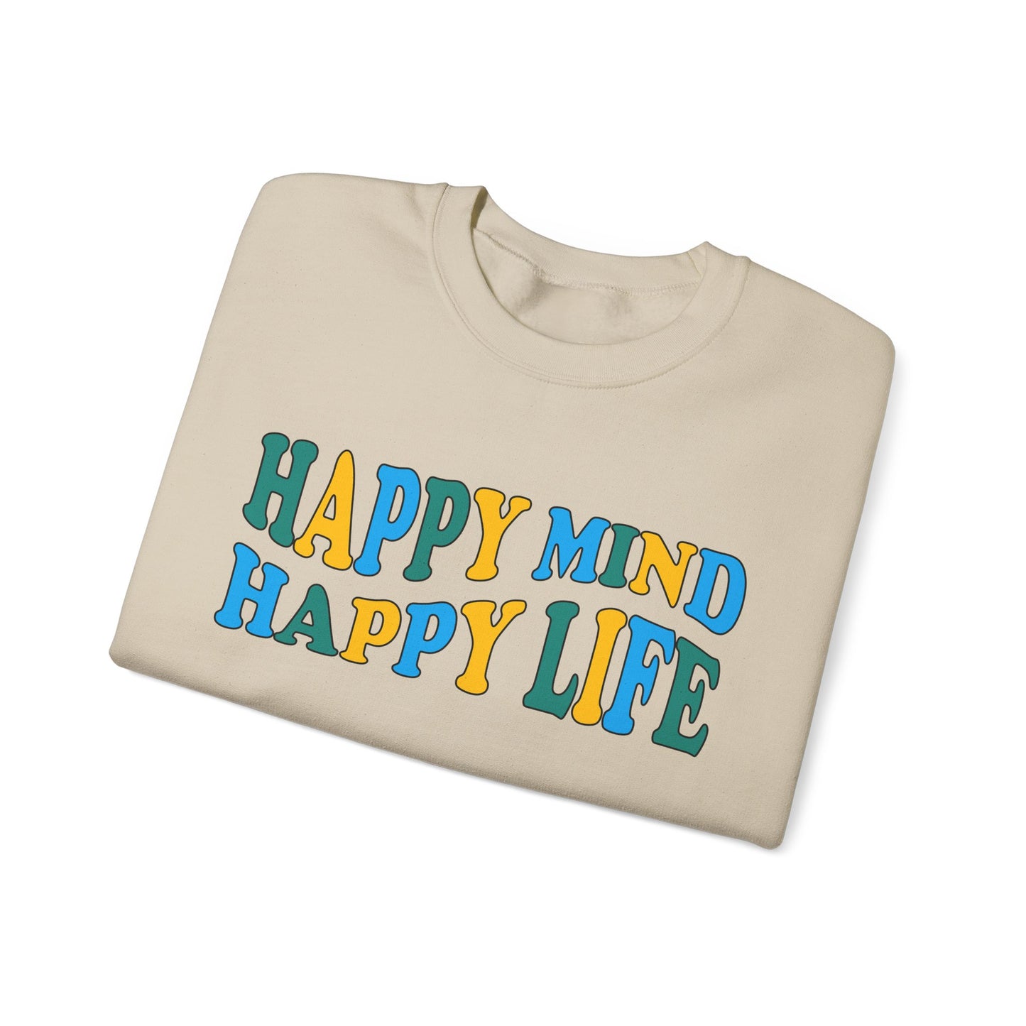 Happy mind Happy life Crewneck Sweatshirt