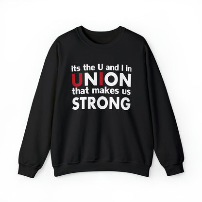 Union strong U and I Crewneck Sweatshirt