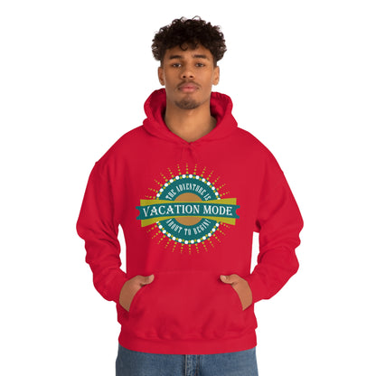 Vacation Mode The Adventure Is About To Begin Hoodie