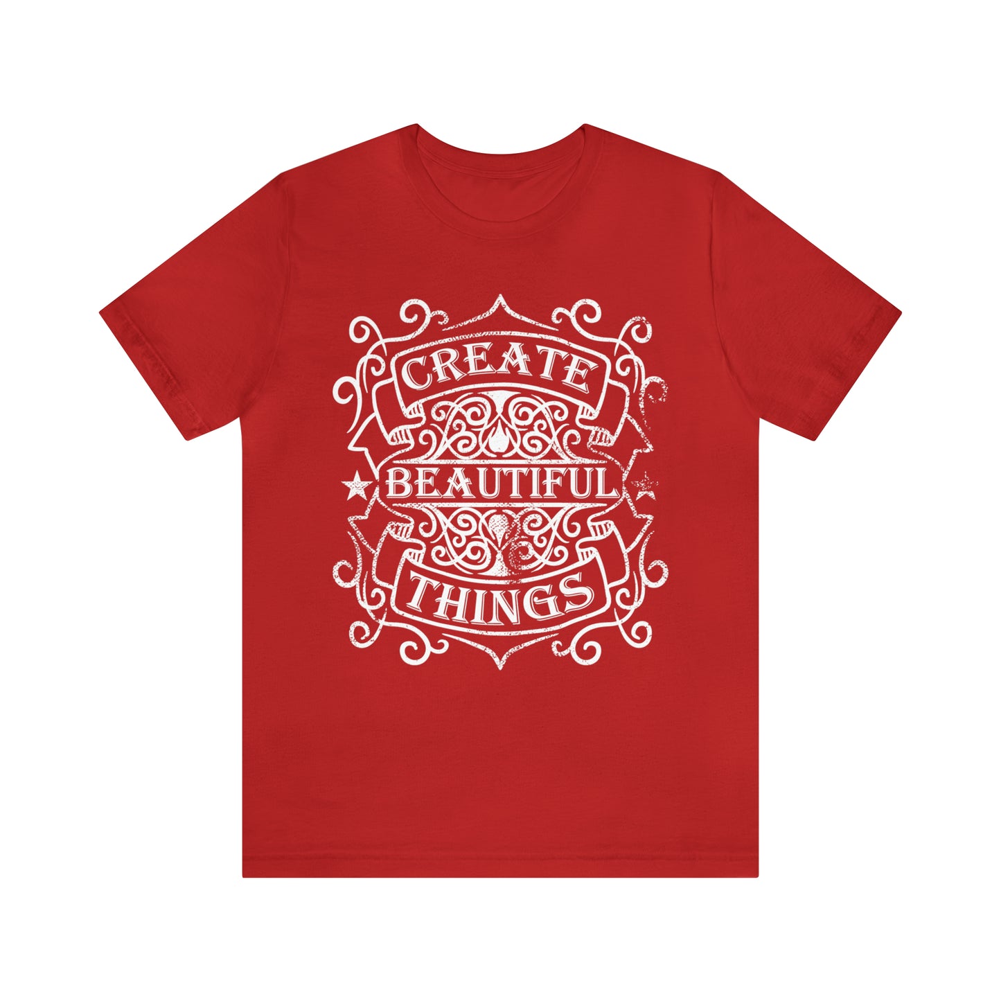 Create Beautiful Thing T-Shirt