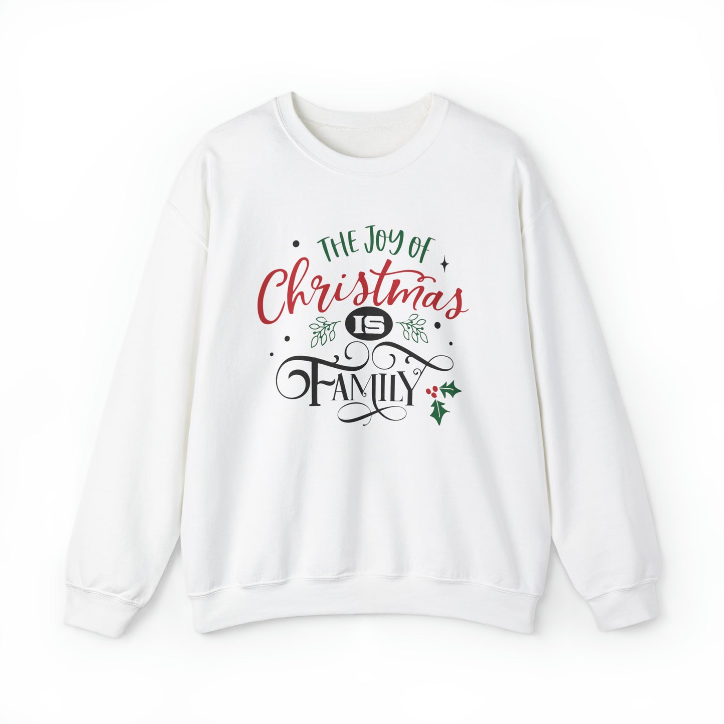 The joy of Christmas is family Crewneck Sweatshirt