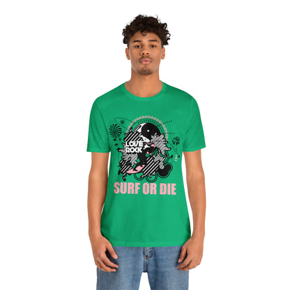 Surf or Die T-Shirt