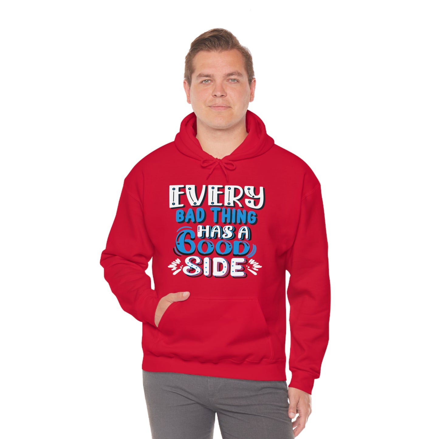 Every Bad Thing Has A Good Side Hoodie