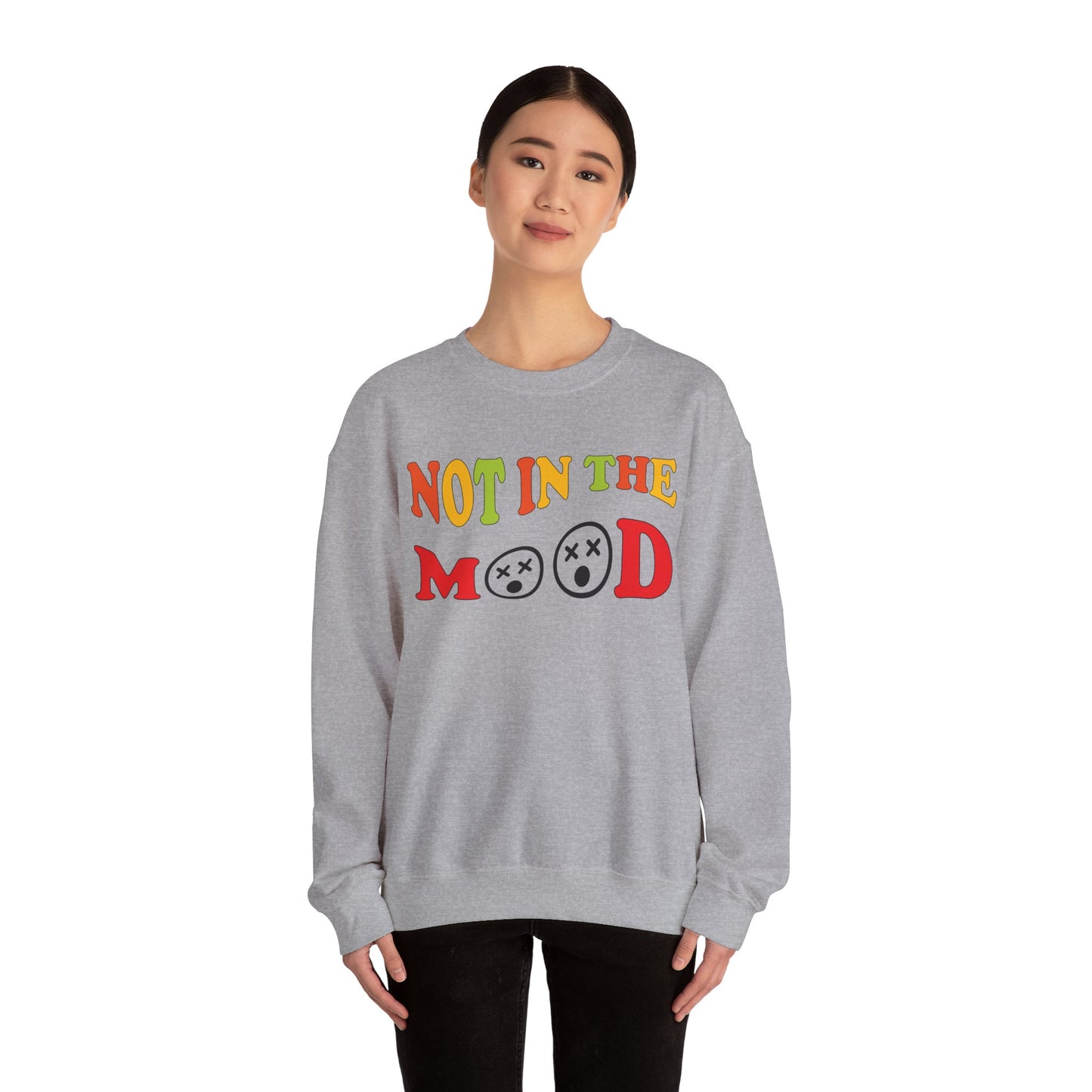 Not in the mood Crewneck Sweatshirt