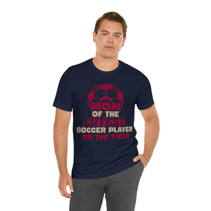 Mom of cutest soccer player T-Shirt