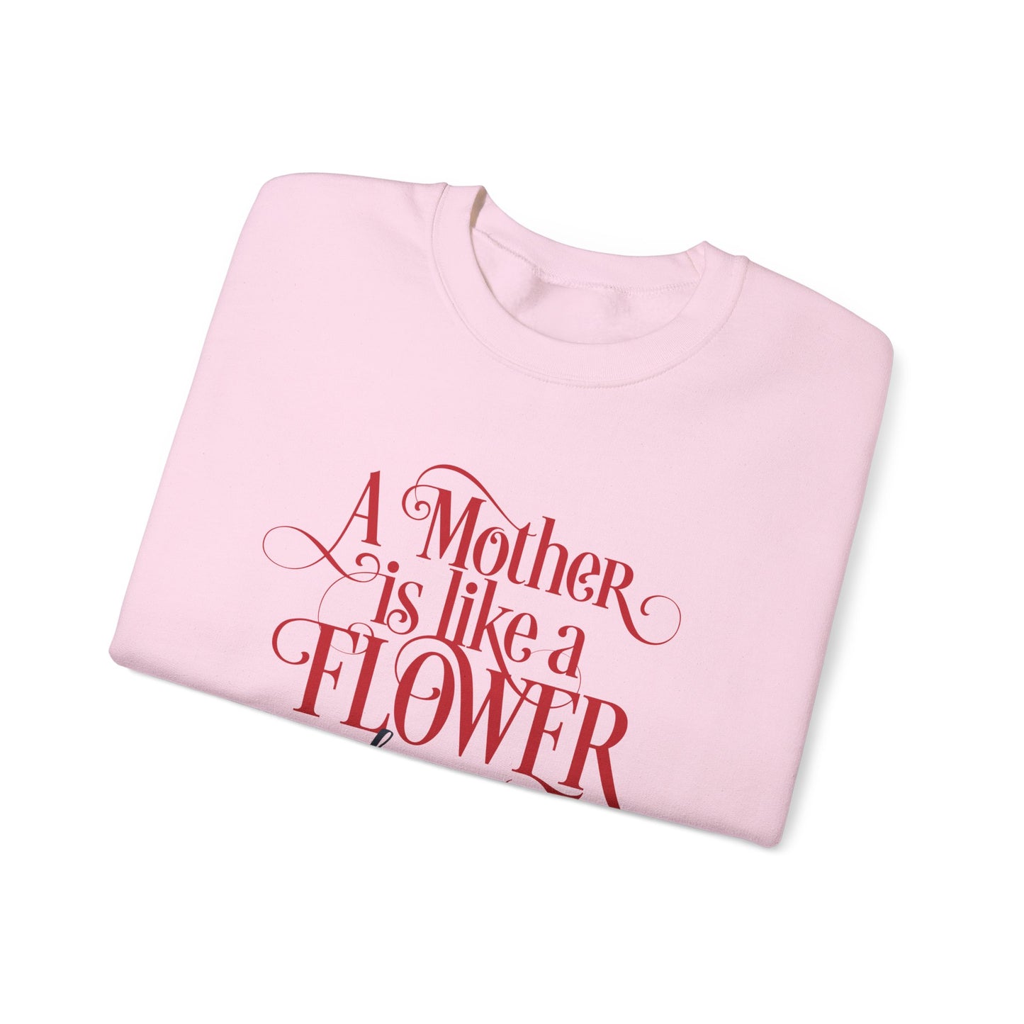 Mother-Is-Like-a-Flower Crewneck Sweatshirt