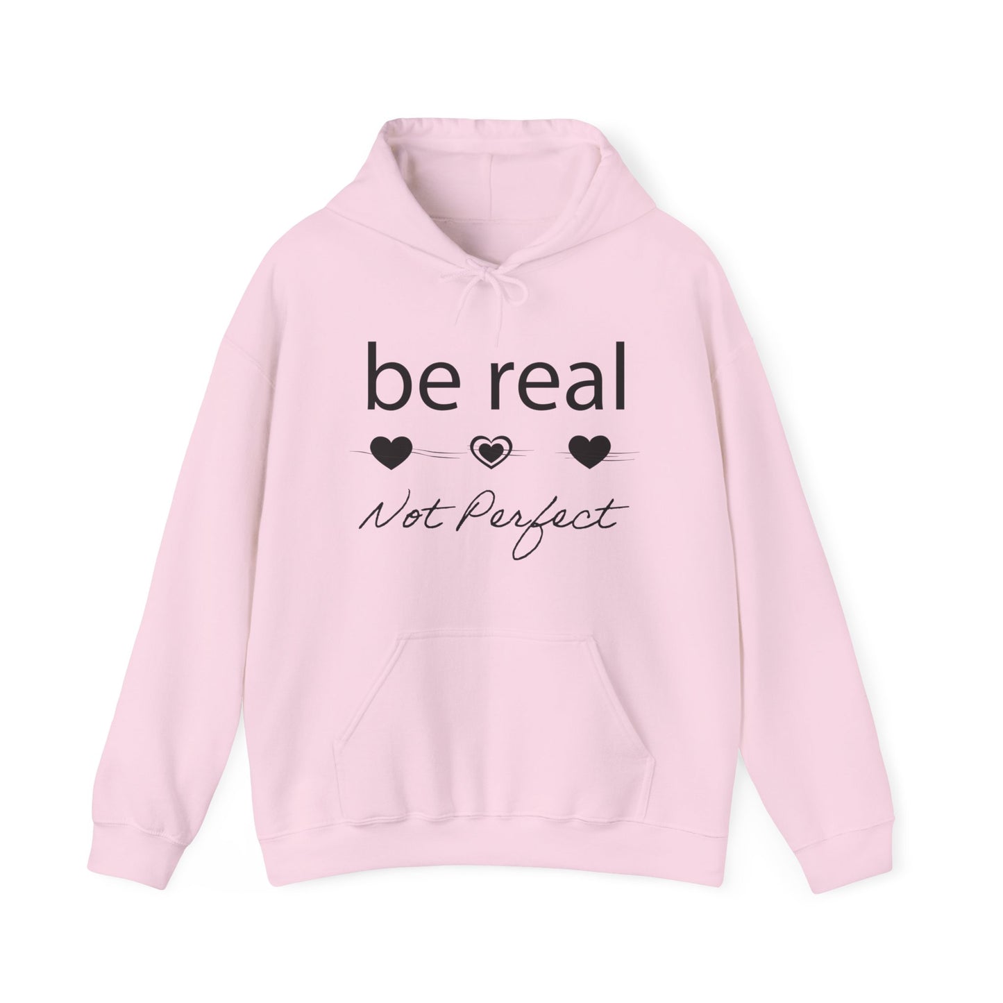 Be real not perfect Hoodie