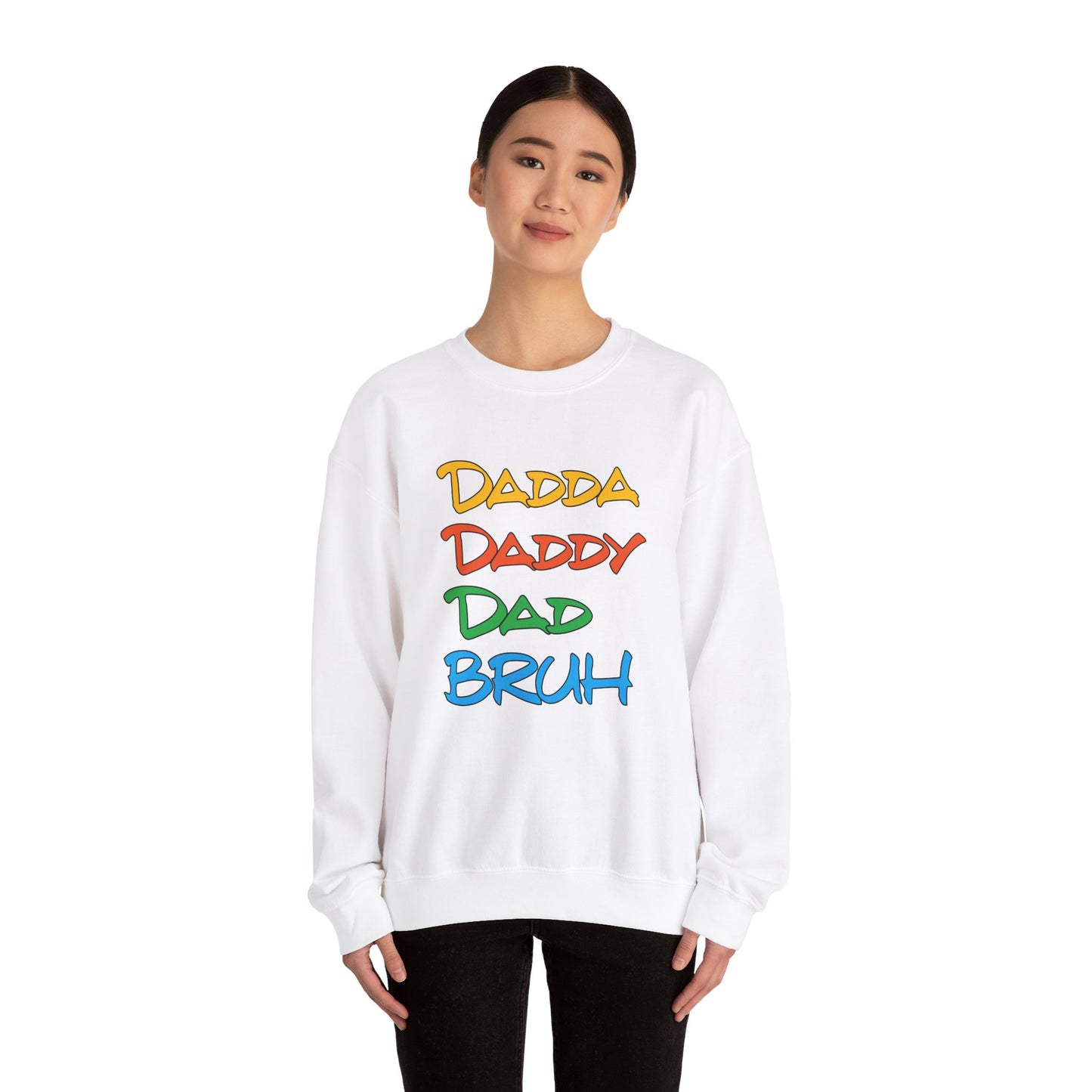 Daddy Dadda Dad Bruh Crewneck Sweatshirt