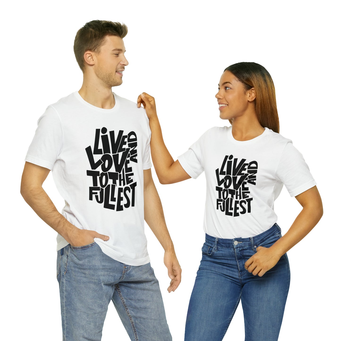 Live and love to the fullest 1 T-Shirt