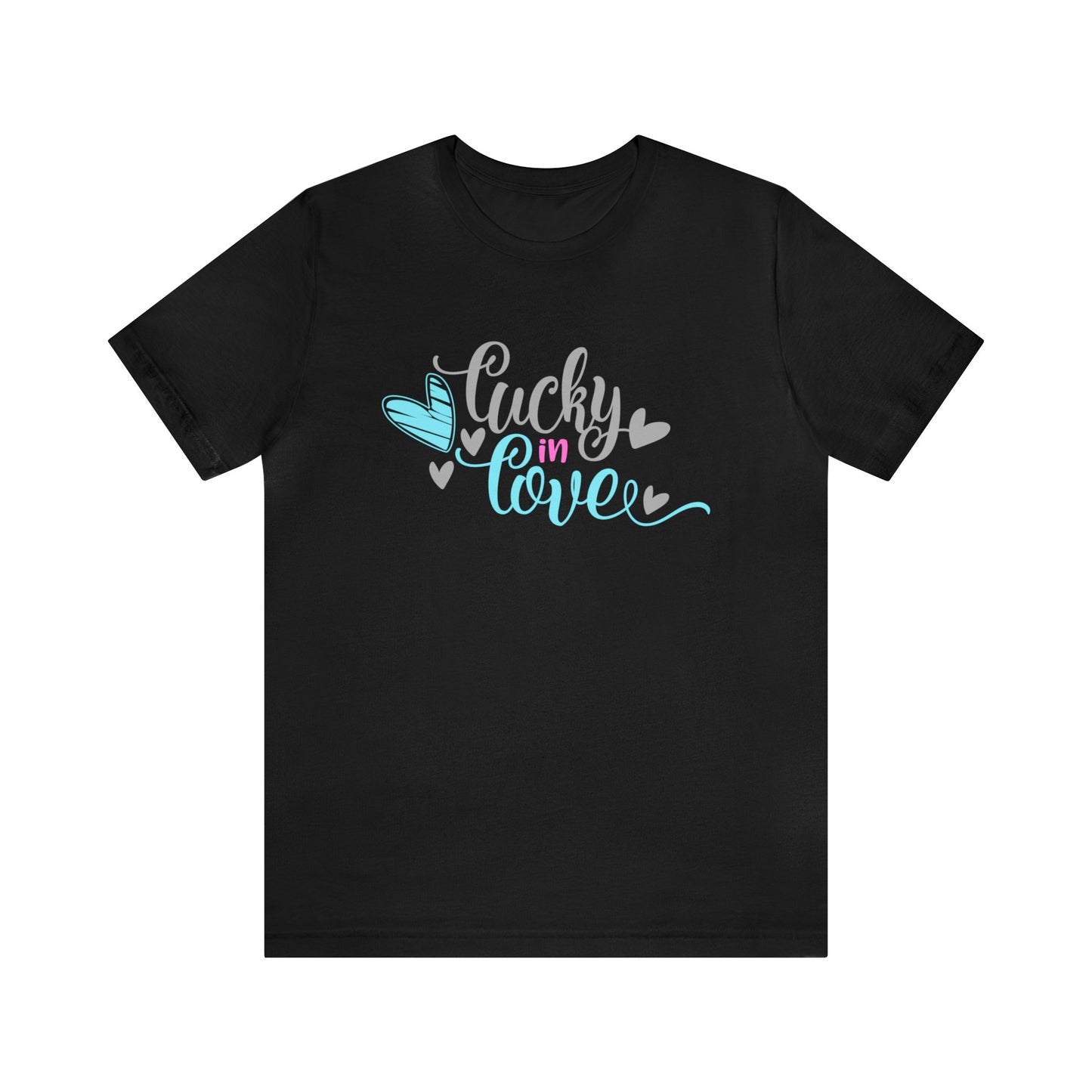 Lucky in love T-Shirt