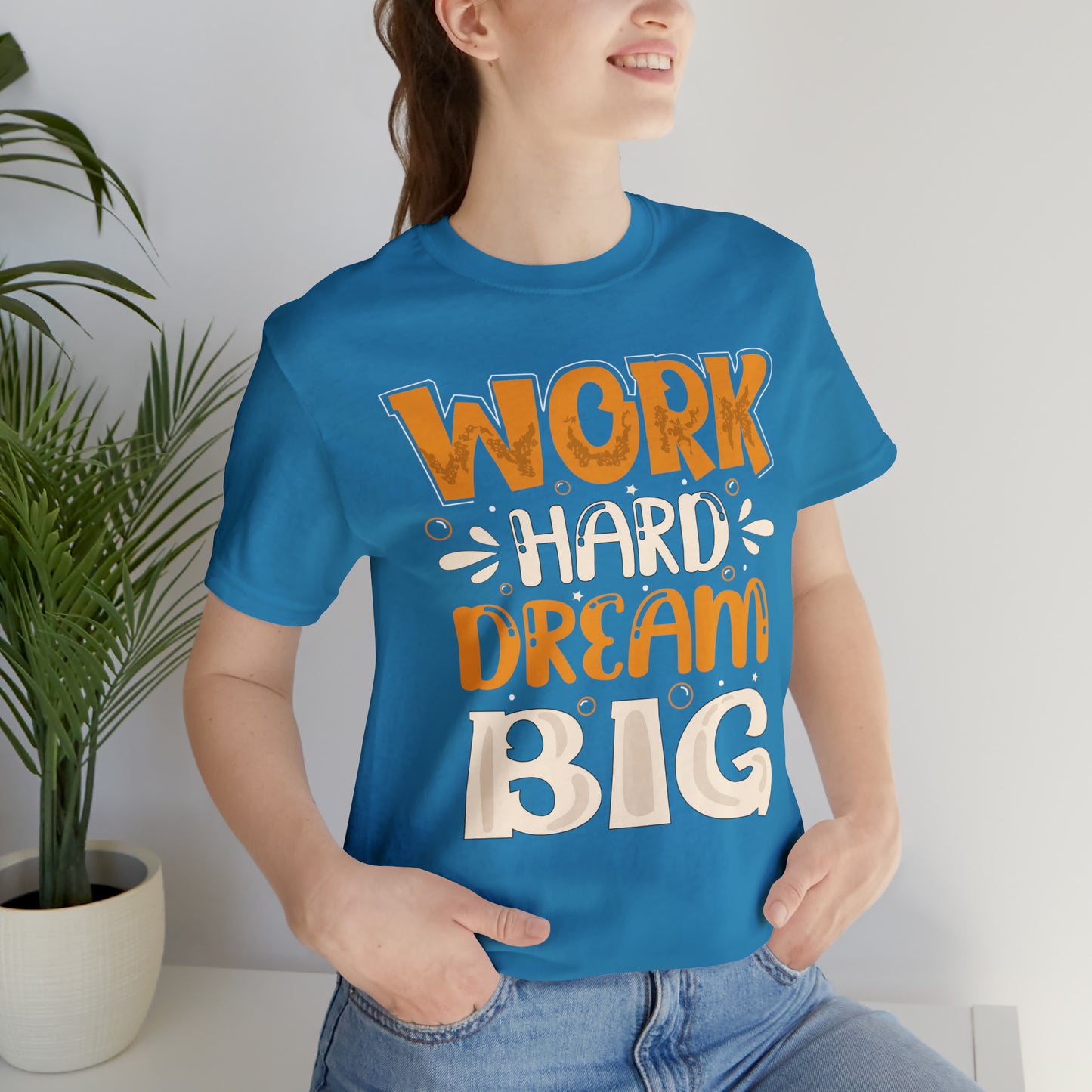 Work Hard Dream Big T-Shirt