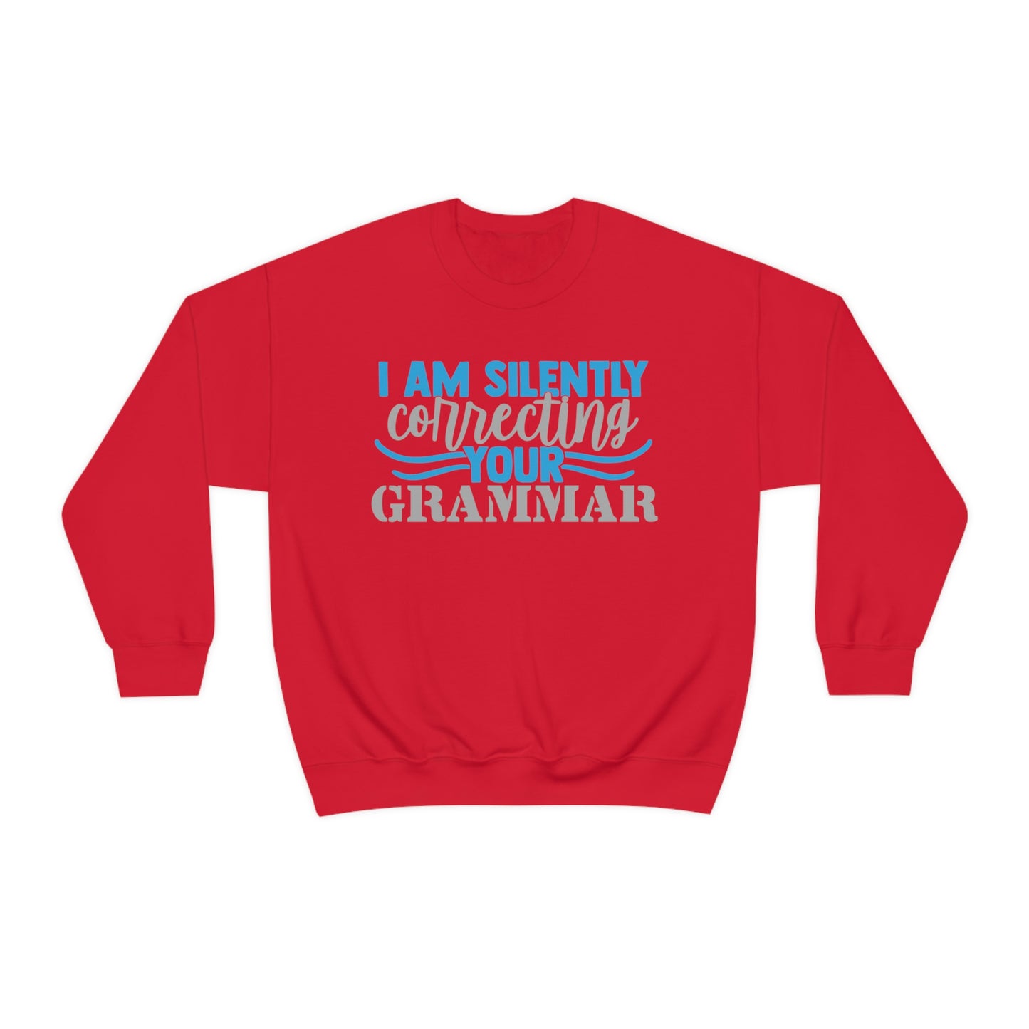 I Am Silently Correcting Your Grammar Crewneck Sweatshirt